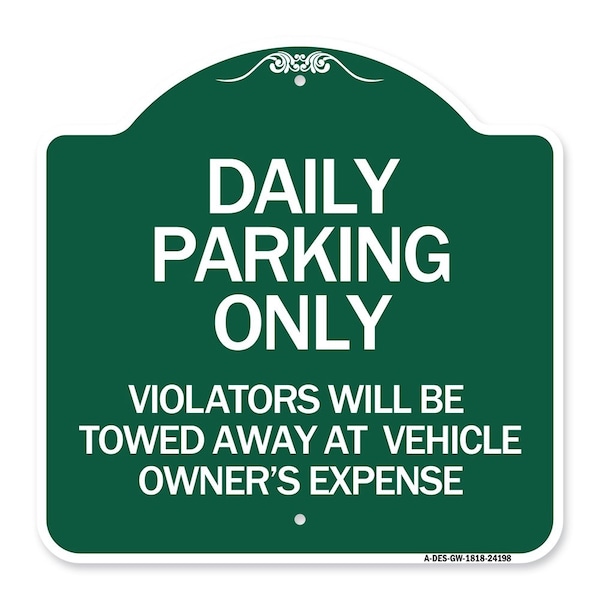 Signmission Daily Parking Violators Towed Away Vehicle Owners Expense Alum Sign, 18" L, 18" H, GW-1818-24198 A-DES-GW-1818-24198 - main
